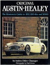 AUSTIN HEALEY 100 100M 100S 100/6 3000 '53-68 RESTORER GUIDE TO ORIGINALITY BOOK