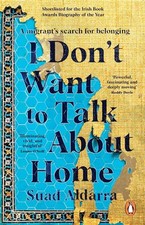 I Don't Want to Talk About Home: A mi..., Aldarra, Suad