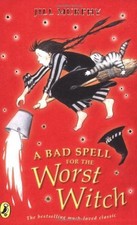 A Bad Spell for the Worst Witch By Jill Murphy. 9780140314465