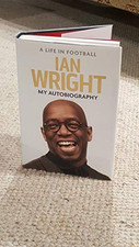 A Life in Football: My Autobiography by Ian Wright Book The Cheap Fast Free Post
