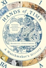 Hands of Time by Rebecca Struthers HARDBACK 9780063048706