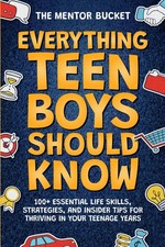 Everything Teen Boys Should