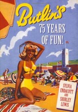 Butlin's: 75 Years of Fun! By
