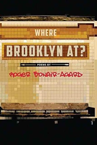 Bonair agard where brooklyn - bonair-agard,