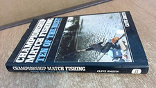 Championship Match Fishing: Ten of the..., Smith, Clive