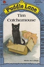 Tim Catchamouse (Ladybird Puddle Lane Stage 1), McCullagh, Sheila K., Used; Good