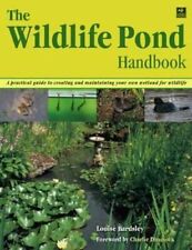 The Wildlife Pond Handbook,Louise Bardsley, Charlie Dimmock