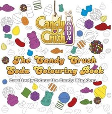 The Candy Crush Soda Colouring Book, Crush, Candy Crush Candy, Used; Very Good B