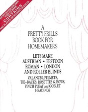 A Pretty Frills Book For Homemakers - Let's Make Austrian Festoon Roman London..