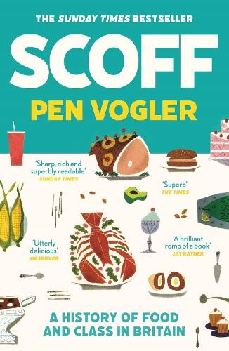 Scoff history food - scoff:, and