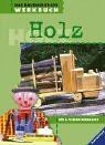 Das ravensburger werkbuch - ravensburger, holz