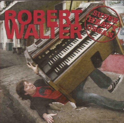 Robert walter super heavy - walter,
