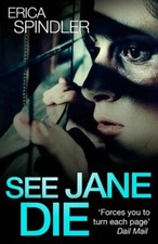 Erica spindler see jane - jane, by