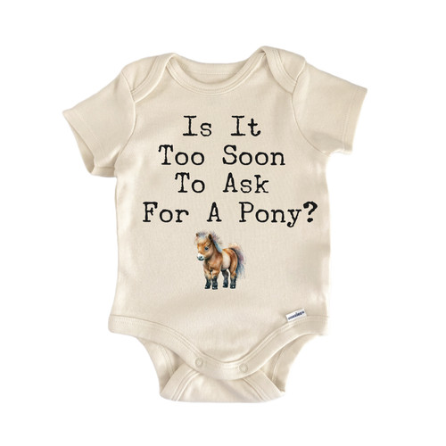 Too soon pony horse - too,