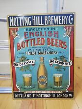 NOTTING HILL BREWERY CO..METAL BEER ADVERTISING SIGN..MAN CAVE..NEXT DAY POSTAGE