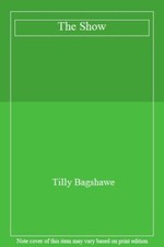 The Show By Tilly Bagshawe
