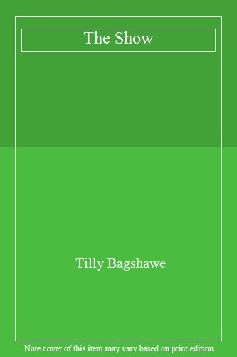 The show tilly - show, by