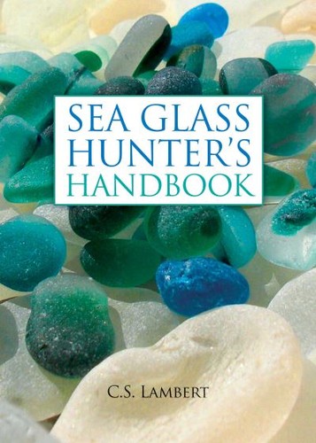 Sea glass hunter handbook - hunter's,