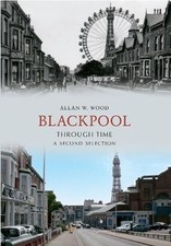 Blackpool Through Time A