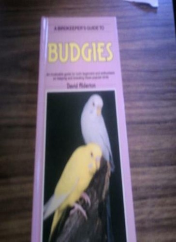 Birdkeeper guide budgies - birdkeeper's, to