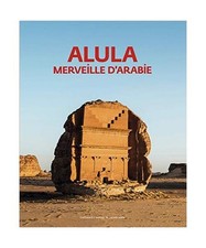 Alula, merveille d'Arabie, Nehmé, Laïla