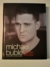 Michael Buble Onstage Offstage Signed 1st Edition Hardback 