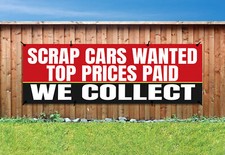SCRAP CARS WANTED - WE COLLECT PVC Printed BANNER OUTDOOR SIGN Eyelets