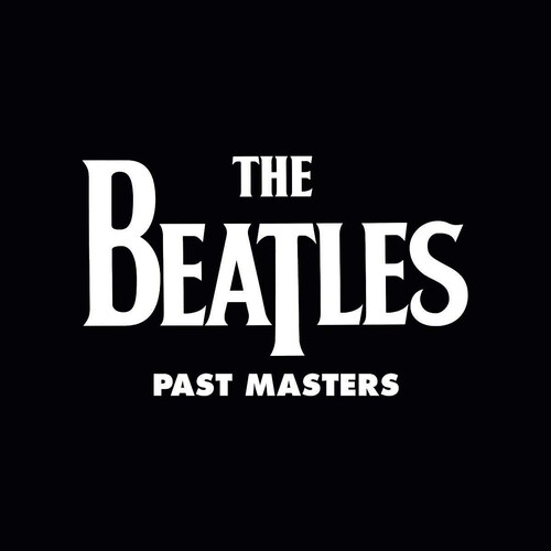 The beatles past masters - beatles, :