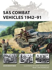 SAS Combat Vehicles 1942–91: The Re..., Mortimer, Gavin