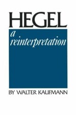 Hegel: A Reinterpretation -