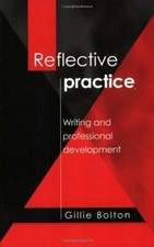 Reflective Practice: Writing and Professional Development By Gi .9780761967293