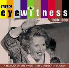BBC Eyewitness:  1980-1989 - A History of the 20th Century - 4 CDs (2005)