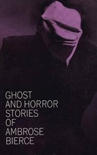 Ghost and Horror Stories (Dover Literature: Gothic/Horror... - Bierce, Ambrose