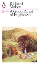 A Good Parcel of English Soil: The Metropolitan Line (Pengu... by Mabey, Richard