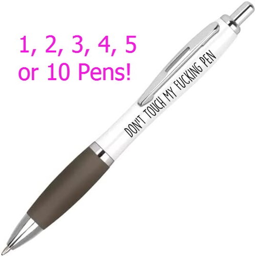Funny pens don - don't, touch
