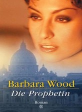 Die Prophetin.,Barbara Wood