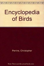 Encyclopedia of Birds - christopher-perrins