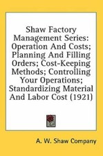 Shaw Factory Management Series: Operation And Costs; Planning And Filling Order