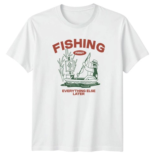 Fishing first everything else - fishing,