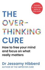 The Overthinking Cure by Dr