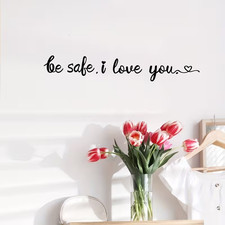 Be Safe I Love You Script Sign