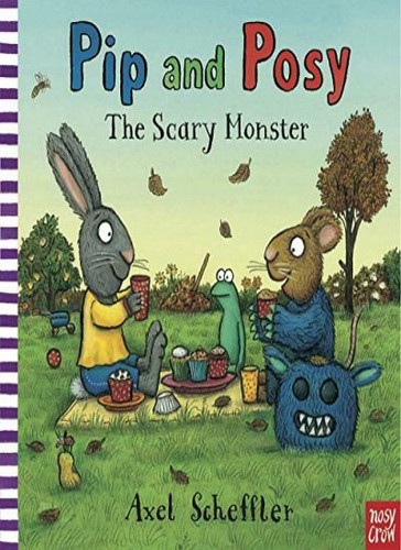 Pip and posy the scary - pip, posy: