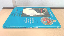 The Somerset and Dorset: An English Cross-Country Rai... by Peters, Ivo Hardback