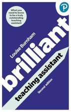 Brilliant Teaching Assistant by Louise Burnham