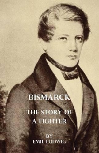 Emil ludwig bismark the - bismark,