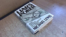Liar's Poker: Playing the Money Markets by Lewis, Michael Hardback Book The
