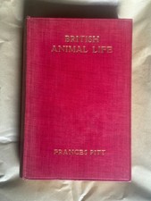 British Animal Life, By  Frances Pitt, Hardback,  1920's