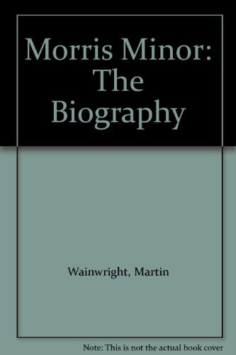 Morris minor the biography - the,