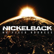 Nickelback : No Fixed Address