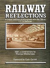 Railway Reflections : A Unique Collection of Photographs from the